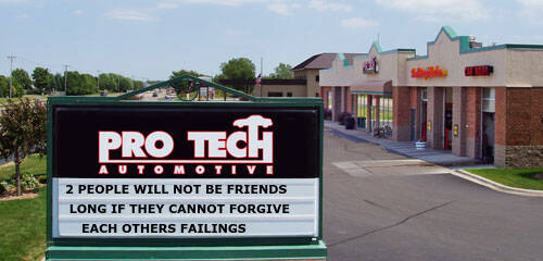 On the sign in front of ProTech Automotive you will find an inspirational quote.